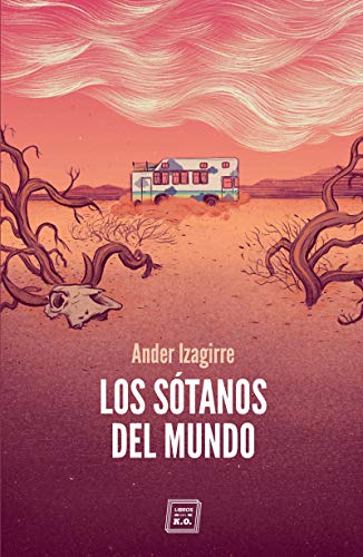 Los sótanos del mundo: Relato de viaje