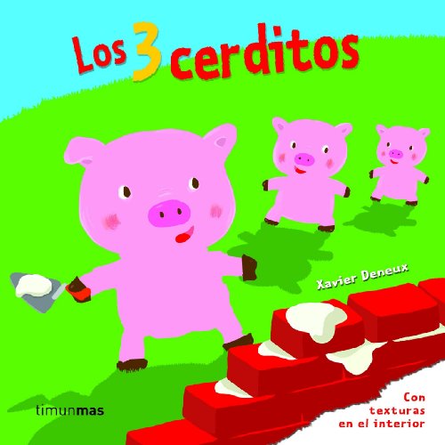 Los tres cerditos: Con texturas en el interior (Cuentos clásicos con texturas) Los tres cerditos: Con texturas en el interior (Cuentos clásicos con texturas)