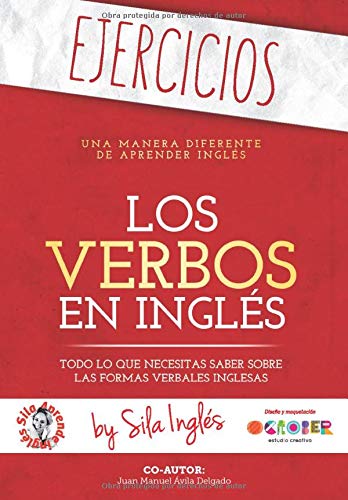 LOS VERBOS EN INGLÉS 'EJERCICIOS': Los ejercicios que necesitas para practicar los verbos en inglés ("workbook")