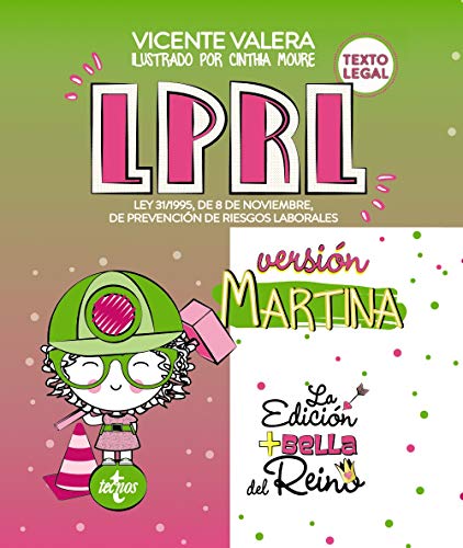 LPRL Versión Martina: Ley 31/1995, de 8 de noviembre, de Prevención de Riesgos Laborales LPRL Versión Martina: Ley 31/1995, de 8 de noviembre, de Prevención de Riesgos Laborales