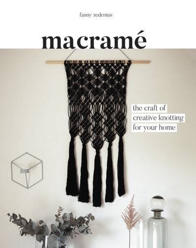 Macramé: The Craft of Creative Knotting Macramé: The Craft of Creative Knotting
