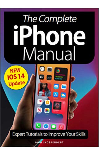 Magazine The Complete iPhone Manual: NEW iOS14 Update : Expert Tutorials to Improve Your Skills (English Edition)