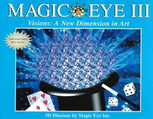 MAGIC EYE III A NEW DIMENSION: Vol 3 MAGIC EYE III A NEW DIMENSION: Vol 3