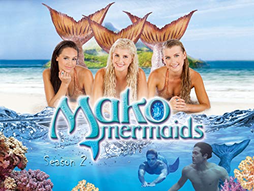 Mako Mermaids, Season 2 Mako Mermaids, Season 2