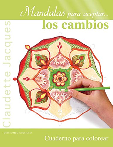 Mandalas Para Aceptar Los Cambios (NUEVA CONSCIENCIA) Mandalas Para Aceptar Los Cambios (NUEVA CONSCIENCIA)