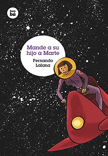 Mande a su hijo a Marte (Grandes Lectores)