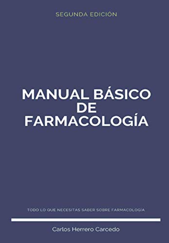 MANUAL BÁSICO DE FARMACOLOGÍA: 2ª Edición Actualizada 2018 MANUAL BÁSICO DE FARMACOLOGÍA: 2ª Edición Actualizada 2018