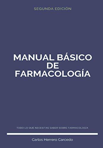 MANUAL BÁSICO DE FARMACOLOGÍA: 2ª Edición Actualizada 2018