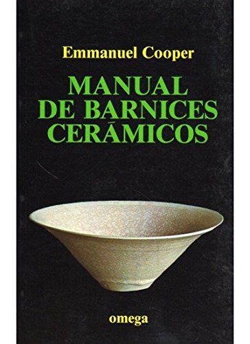 MANUAL DE BARNICES CERAMICOS (TECNOLOGÍA-CERÁMICA)