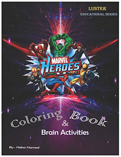 Marvel Super Heroes: Coloring Book + Brain activities: 8 (Luster Education Series)