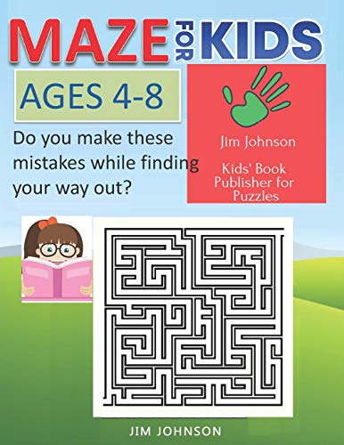 MAZE FOR KIDS AGES 4-8 Do you make these mistakes while finding your way out?: Only puzzles guide: 18 (Maze books for kids)