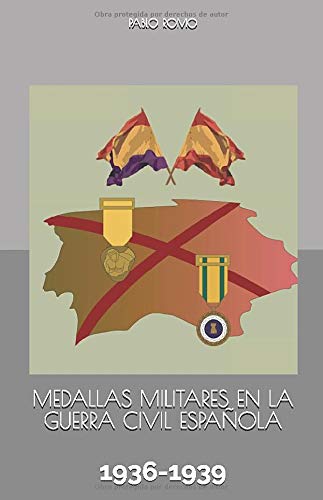 Medallas Militares en La Guerra Civil Española: 1936-1939 (Bolsillo) Medallas Militares en La Guerra Civil Española: 1936-1939 (Bolsillo)
