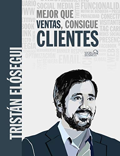 Mejor que ventas, consigue clientes (Social Media) Mejor que ventas, consigue clientes (Social Media)