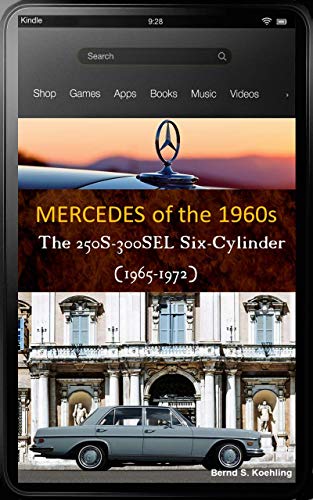 Mercedes-Benz, The 1960s: W108/109 six-cylinder with buyer's guide and chassis number, data card explanation: From the 250S to the 300SEL 2.8, updated ... many recent color photos (English Edition)