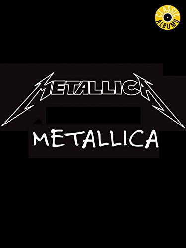 Metallica - Metallica (Classic Album)