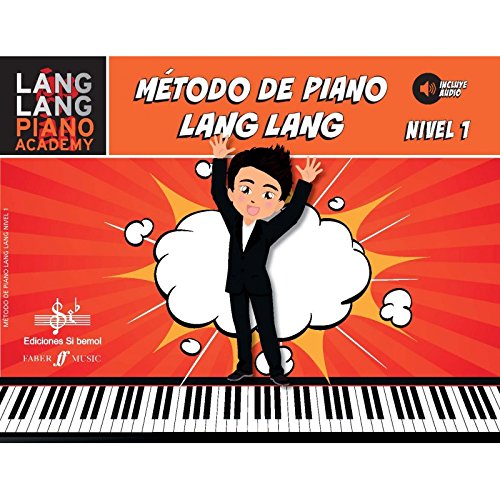 MÉTODO DE PIANO LANG LANG: NIVEL 1 MÉTODO DE PIANO LANG LANG: NIVEL 1