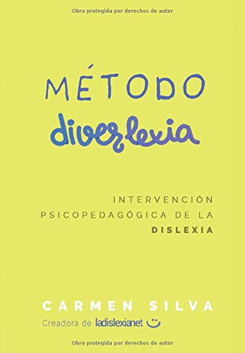 Método Diverlexia: Intervención psicopedagógica de la dislexia Método Diverlexia: Intervención psicopedagógica de la dislexia