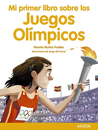Mi primer libro sobre los Juegos Olímpicos (LITERATURA INFANTIL (6-11 años) - Mi Primer Libro) Mi primer libro sobre los Juegos Olímpicos (LITERATURA INFANTIL (6-11 años) - Mi Primer Libro)
