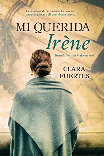 Mi querida Irène: Basada en una historia real Mi querida Irène: Basada en una historia real