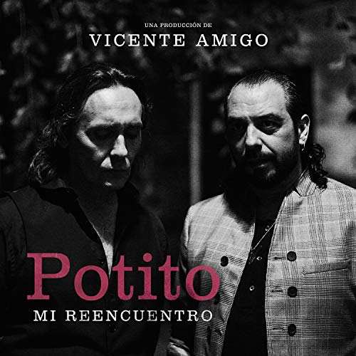 Mi Reencuentro: Una Producción de Vicente Amigo Mi Reencuentro: Una Producción de Vicente Amigo