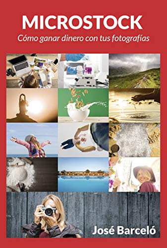 Microstock: Cómo ganar dinero con tus fotografías Microstock: Cómo ganar dinero con tus fotografías