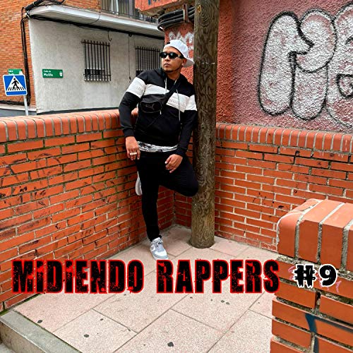 Midiendo Rappers #9 [Explicit]