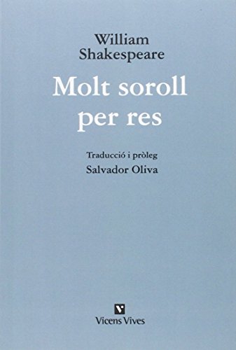 Molt Soroll Per Res (Ed. Rustica) (Obres William Shakespeare) Molt Soroll Per Res (Ed. Rustica) (Obres William Shakespeare)