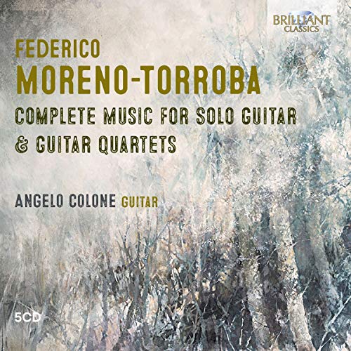 MORENO-TORROBA: Complete Music For Solo Guitar & Guitar Quartets MORENO-TORROBA: Complete Music For Solo Guitar & Guitar Quartets