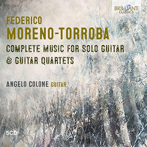 MORENO-TORROBA: Complete Music For Solo Guitar & Guitar Quartets