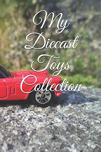 My Diecast Toys Collection: Note all about your die-cast toys