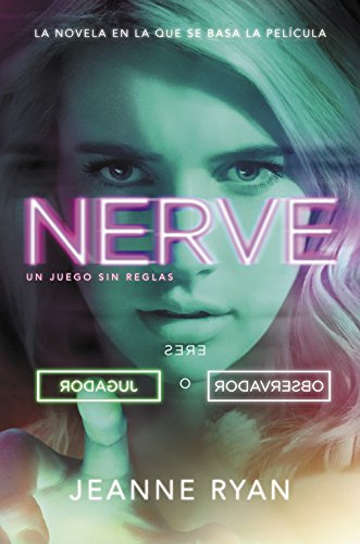 Nerve: Un juego sin reglas Nerve: Un juego sin reglas