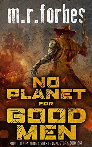 No Planet for Good Men: A Sheriff Duke Story (Forgotten Fallout Book 1) (English Edition) No Planet for Good Men: A Sheriff Duke Story (Forgotten Fallout Book 1) (English Edition)