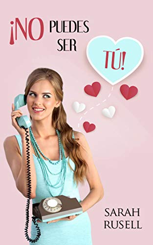 ¡No puedes ser tú! ¡No puedes ser tú!