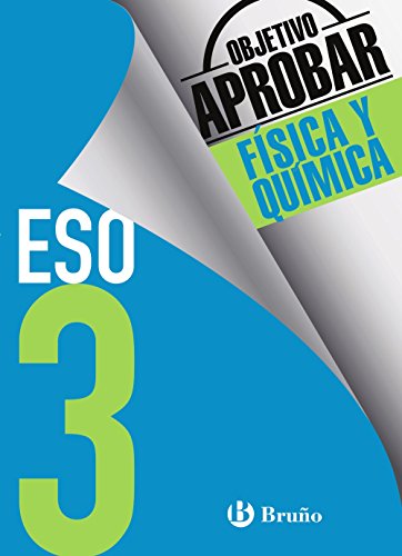 Objetivo aprobar Física y Química 3 ESO: Edición 2016 (Castellano - Material Complementario - Objetivo Aprobar) - 9788469612002 Objetivo aprobar Física y Química 3 ESO: Edición 2016 (Castellano - Material Complementario - Objetivo Aprobar) - 9788469612002