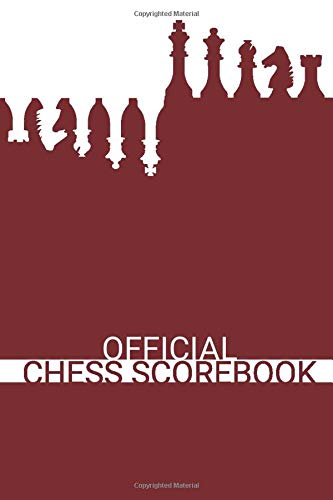 Official Chess Scorebook (Wine Red): Beautifully Designed 90 Moves Chess Notebook (Notation Book) | You Can Play 50 Games | Score Sheets For Your ... Chess Set) (White on Black Chess Board)