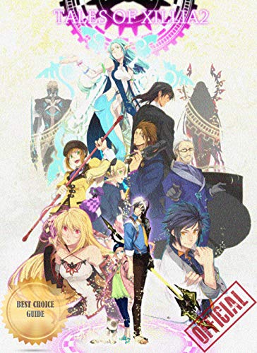 Official: Tales of Xillia 2 - Complete Guide/Tips/Tricks - Editor's Choice (English Edition)
