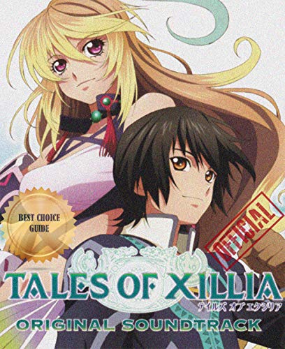 Official: Tales of Xillia - Complete Guide/Tips/Tricks - Editor's Choice (English Edition)