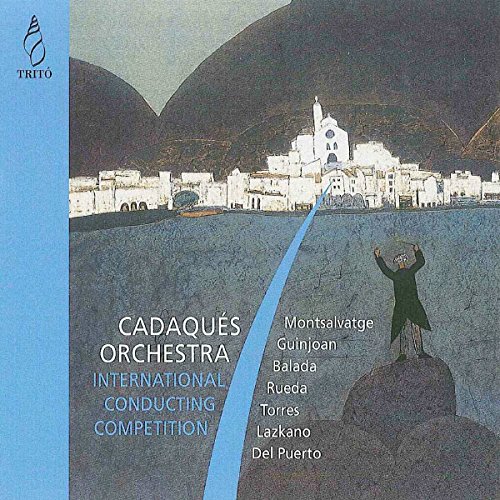 Orquesta De Cadaques: Competicion Internacional De Direccion (Montsalvatge, Guinjoan, Balada...) ; Orq. De Cadaques - Varios Orquesta De Cadaques: Competicion Internacional De Direccion (Montsalvatge, Guinjoan, Balada...) ; Orq. De Cadaques - Varios