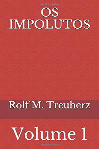 OS IMPOLUTOS: Volume 1