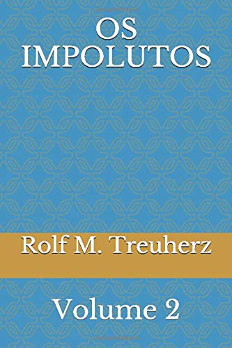 Os Impolutos: Volume 2 Os Impolutos: Volume 2