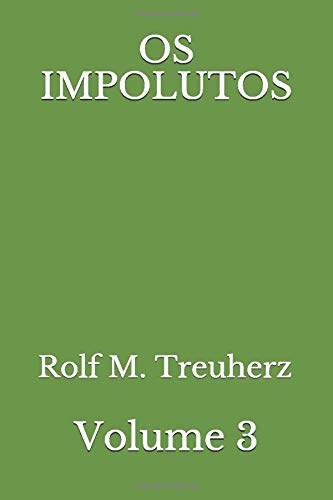 OS IMPOLUTOS: VOLUME 3 OS IMPOLUTOS: VOLUME 3