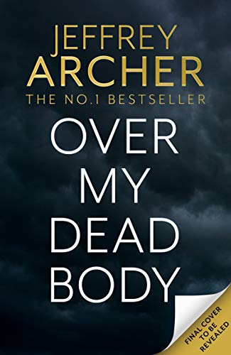 Over My Dead Body: Jeffrey Archer’s new book 2021 (William Warwick Novels) (English Edition)