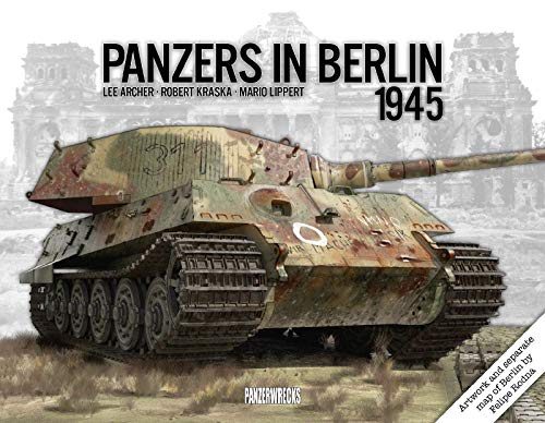 Panzers in Berlin 1945: 2 (In Focus)