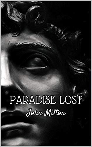 PARADISE LOST: THE FALL OF MAN INTO SIN (English Edition) PARADISE LOST: THE FALL OF MAN INTO SIN (English Edition)