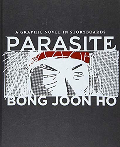 PARASITE GRAPHIC NOVEL IN STORYBOARDS: A Graphic Novel in Storyboards PARASITE GRAPHIC NOVEL IN STORYBOARDS: A Graphic Novel in Storyboards