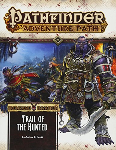 Pathfinder Adventure Path: Ironfang Invasion Part 1 of 6-Trail of the Hunted