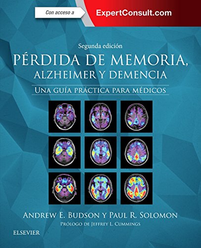 Pérdida de memoria, Alzheimer y demencia + ExpertConsult - 2ª edición: Una guía práctica para médicos