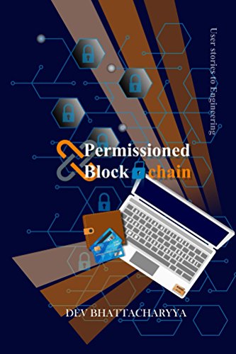 Permissioned Blockchain: User stories to Engineering (English Edition)