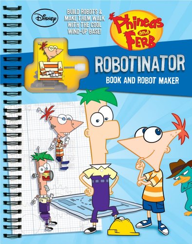Phineas and Ferb: Robotinator [With Toy]