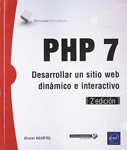 PHP 7 - Desarrolle un sitio web dinámico e interactivo (2ª edición) PHP 7 - Desarrolle un sitio web dinámico e interactivo (2ª edición)